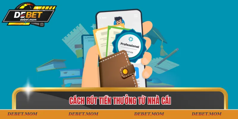 Cách rút tiền thưởng từ nhà cái