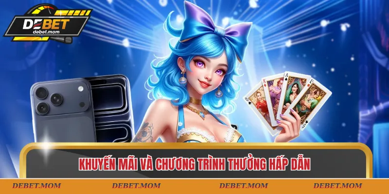 Khuyến mãi và chương trình thưởng hấp dẫn