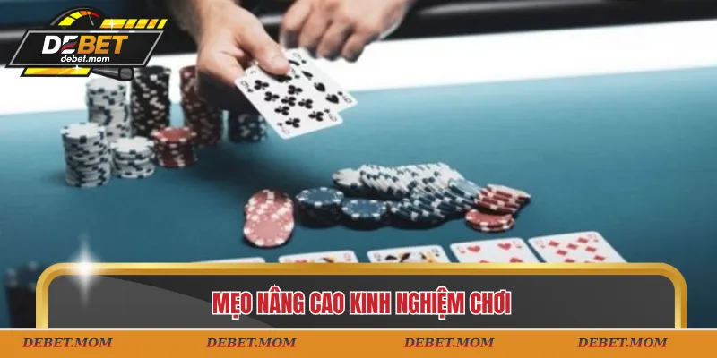 Mẹo nâng cao kinh nghiệm chơi